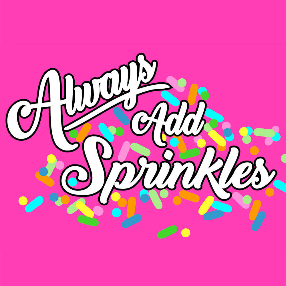 Always Add Sprinkles